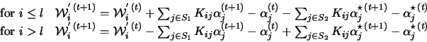 \begin{displaymath}\begin{array}{cc}
\mbox{for } i \leq l & \mathcal{W}_i^{'\, (...
...lpha_j^{\star \, (t+1)} - \alpha_j^{\star \, (t)} \)\end{array}\end{displaymath}