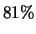 $81\%$