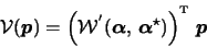 \begin{displaymath}\mathcal{V}(\boldsymbol{p}) = \left( \mathcal{W}^{'}(\boldsym...
...}^{\star}) \right)^{\raisebox{2pt}{\tiny T}} \, \boldsymbol{p}
\end{displaymath}