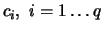 $c_i, \ i = 1 \ldots q$