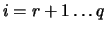 $i = r+1\ldots q$