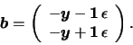 \begin{displaymath}\boldsymbol{b} = \left( \begin{array}{c}
-\boldsymbol{y} - \b...
...\boldsymbol{y} + \boldsymbol{1}\, \epsilon
\end{array}\right).
\end{displaymath}
