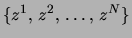 $\{z^1,  z^2,   \ldots,  z^N\}$