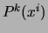 $P^k(x^i)$