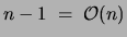 $n-1\;=\;{\cal O}(n)$