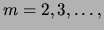 $m=2,3,\ldots,$