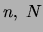 $n,\;N$