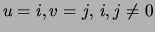 $u=i,v=j, i,j\neq0$