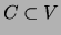 $C\subset V$