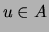 $u\in A$