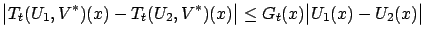 $\displaystyle \big\vert T_t(U_1,V^*)(x)-T_t(U_2,V^*)(x) \big\vert \leq G_t(x) \big\vert U_1(x) - U_2(x) \big\vert
$