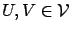 $ U, V \in \mathcal{V}$