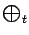 $ {\textstyle\bigoplus}_t$