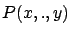 $ P(x,.,y)$