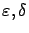 $ \varepsilon , \delta$