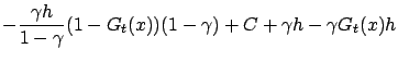 $\displaystyle -\frac{\gamma h}{1-\gamma}(1 - G_t(x))(1-\gamma) + C + \gamma h -\gamma G_t(x) h$