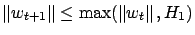$ \left\Vert w_{t+1}\right\Vert \le \max(\left\Vert w_t\right\Vert , H_1)$
