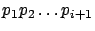 $ p_1p_2\ldots p_{i+1}$