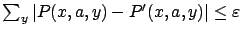 $ \sum_y \vert P(x,a,y)
- P'(x,a,y) \vert \leq \varepsilon $