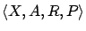 $ \langle X, A, R, P \rangle$