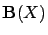 $ \mathbf{B} (X)$
