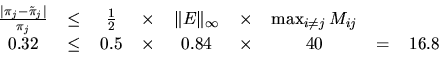 \begin{displaymath}
\begin{tabular}{ccccccccc}
$\frac{\vert\pi_j - \tilde{\pi}...
...& $\times$\ & 0.84 & $\times$\ & 40 & = & 16.8
\end{tabular}
\end{displaymath}