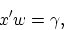 \begin{displaymath}
x'w=\gamma,
\end{displaymath}