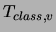 $T_{class,v}$