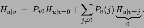 \begin{displaymath}
H_{u\vert v}\;=\;P_{v0}H_{u\vert v=0} +\sum_{j\neq 0} P_v(j)
\underbrace{H_{u\vert v=j}}_{0}.
\end{displaymath}