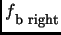 $f\raisebox{-5pt}{\footnotesize {b right}}$