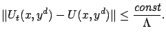 $\displaystyle \Vert U_t(x,y^d)-U(x,y^d)\Vert \le \frac{\textit{const}}{\Lambda}.$